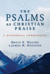 book The Psalms as Christian Praise: A Historical Commentary