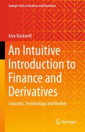 book An Intuitive Introduction to Finance and Derivatives: Concepts, Terminology and Models