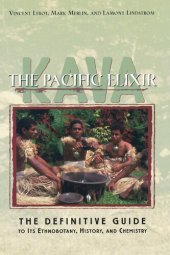 book Kava: The Pacific Elixir: The Definitive Guide to Its Ethnobotany, History, and Chemistry