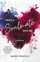 book When a Soulmate Says No