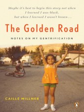 book The Golden Road: Notes on My Gentrification