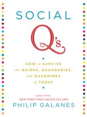 book Social Q's: How to Survive the Quirks, Quandaries and Quagmires of Today