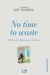 book No Time to Waste: The Rise of a Regenerative Economy