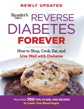 book Reverse Diabetes Forever Newly Updated: How to Shop, Cook, Eat and Live Well with Diabetes