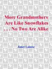 book More Grandmothers Are Like Snowflakes...No Two Are Alike: A Treasury of Wit, Wisdom, and Heartwarming Observations