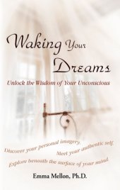 book Waking Your Dreams: Unlock the Wisdom of Your Unconscious