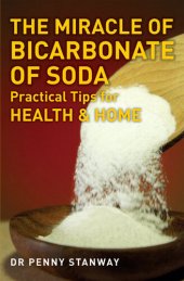 book The Miracle of Bicarbonate of Soda: Practical Tips for Health and Home