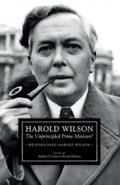 book Harold Wilson: The Unprincipled Prime Minister?: A Reappraisal of Harold Wilson