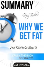 book Gary Taubes' Why We Get Fat: And What to Do About It Summary