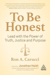 book To Be Honest: Lead with the Power of Truth, Justice and Purpose