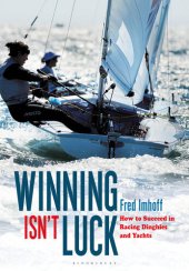 book Winning Isn't Luck: How to Succeed in Racing Dinghies and Yachts