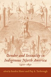 book Gender and Sexuality in Indigenous North America, 1400-1850