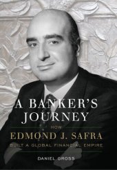 book A Banker's Journey: How Edmond J. Safra Built a Global Financial Empire