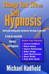 book Change Your Life with Self Hypnosis: Unlock Your Healing Power and Discover the Magic of Your Mind