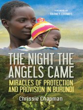 book The Night the Angels Came: Miracles of Protection and Provision in Burundi