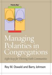 book Managing Polarities In Congregations: Eight Keys For Thriving Faith Communities