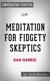 book Meditation for Fidgety Skeptics--by Dan Harris | Conversation Starters