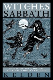 book The Witches' Sabbath: An Exploration of History, Folklore & Modern Practice