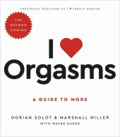 book I Love Orgasms: A Guide to More