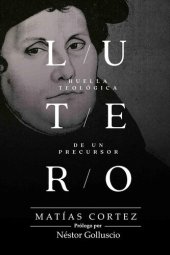 book Lutero: Huella Teológica De Un Precursor