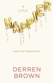 book A Little Happier: Notes for reassurance