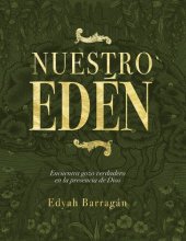 book Nuestro Edén: Encuentra gozo verdadero en la presencia de Dios