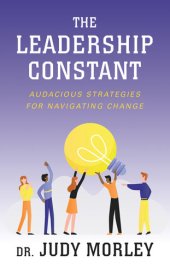 book The Leadership Constant: Audacious Strategies for Navigating Change