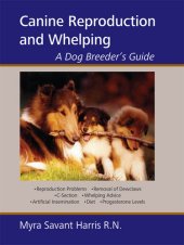 book Canine Reproduction And Whelping: A Dog Breeder's Guide