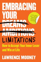 book Embracing Your Limitations: How to accept your inner loser and win at life