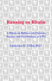 book Running on Ritalin: A Physician Reflects on Children, Society, and Performance in a Pill