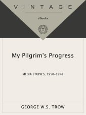 book My Pilgrim's Progress: Media Studies, 1950-1998