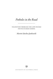 book Potholes in the Road: Transition Problems for Low-Income Youth in High School