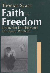 book Faith in Freedom: Libertarian Principles and Psychiatric Practices