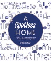 book A Spotless Home: Change Your Life with Time-Saving Tidying Tips & Cleaning Cheats