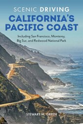 book Scenic Driving California's Pacific Coast: Including San Francisco, Monterey, Big Sur, and Redwood National Park