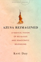 book Azusa Reimagined: A Radical Vision of Religious and Democratic Belonging