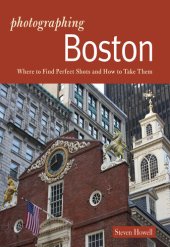 book Photographing Boston: Where to Find Perfect Shots and How to Take Them