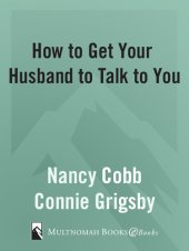 book How to Get Your Husband to Talk to You