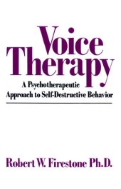 book Voice Therapy: A Psychotherapeutic Approach to Self-Destructive Behavior