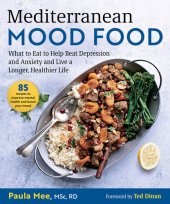 book Mediterranean Mood Food: What to Eat to Help Beat Depression and Anxiety and Live a Longer, Healthier Life