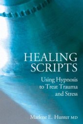 book Healing Scripts: Using Hypnosis to Treat Trauma and Stress