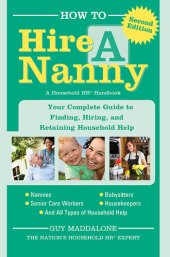 book How to Hire a Nanny: Your Complete Guide to Finding, Hiring, and Retaining Household Help