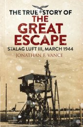 book The True Story of the Great Escape: Stalag Luft III, March 1944