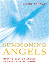 book Summoning Angels: How to Call on Angels in Every Life Situation