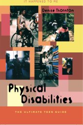 book Physical Disabilities: The Ultimate Teen Guide