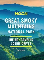 book Moon Great Smoky Mountains National Park: Hike, Camp, Scenic Drives