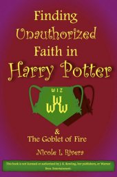 book Finding Unauthorized Faith in Harry Potter & The Goblet of Fire