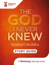 book The God I Never Knew Study Guide