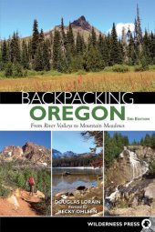 book Backpacking Oregon: From River Valleys to Mountain Meadows