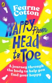 book Happy From Head to Toe: A journey through the body to help you find your happy